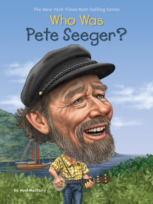 Title details for Who Was Pete Seeger? by Noel MacCarry - Available